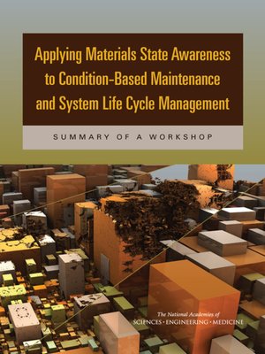 cover image of Applying Materials State Awareness to Condition-Based Maintenance and System Life Cycle Management